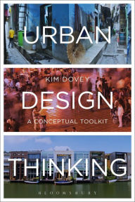 Urban Design Thinking: A Conceptual Toolkit