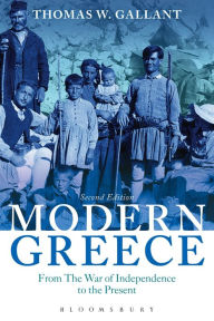 Title: Modern Greece: From the War of Independence to the Present, Author: Thomas W. Gallant