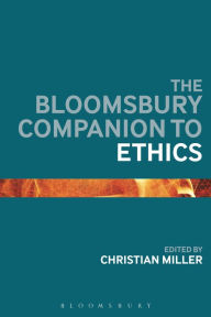 Title: The Bloomsbury Companion to Ethics, Author: Christian Miller