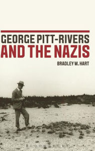 Title: George Pitt-Rivers and the Nazis, Author: Bradley W. Hart