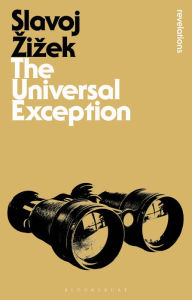 Title: The Universal Exception, Author: Slavoj Zizek