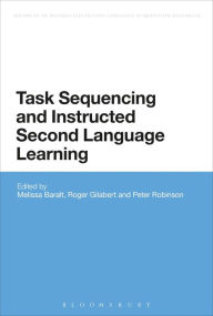 Title: Task Sequencing and Instructed Second Language Learning, Author: Melissa Baralt