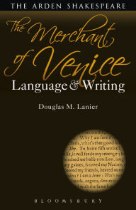 Title: The Merchant of Venice: Language and Writing, Author: Douglas M. Lanier