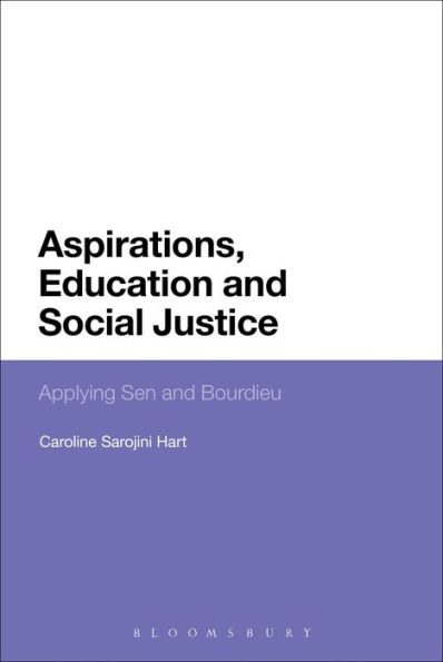 Aspirations, Education and Social Justice: Applying Sen Bourdieu