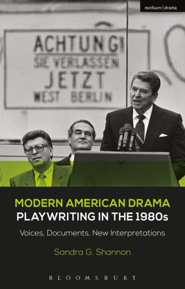 Modern American Drama: Playwriting the 1980s: Voices, Documents, New Interpretations