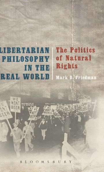 Libertarian Philosophy The Real World: Politics of Natural Rights