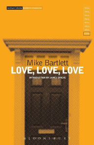 Title: Love, Love, Love, Author: Mike Bartlett