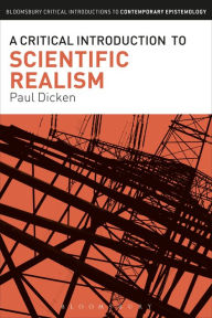 Title: A Critical Introduction to Scientific Realism, Author: Paul Dicken