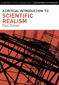 Title: A Critical Introduction to Scientific Realism, Author: Paul Dicken