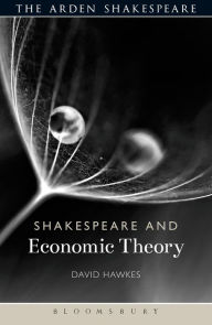 Title: Shakespeare and Economic Theory, Author: David Hawkes