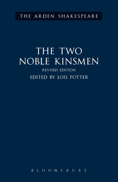 The Two Noble Kinsmen, Revised Edition: Third Series