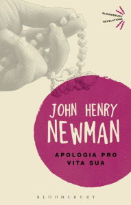 Title: Apologia Pro Vita Sua, Author: John Henry Newman