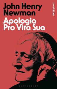 Title: Apologia Pro Vita Sua, Author: John Henry Newman