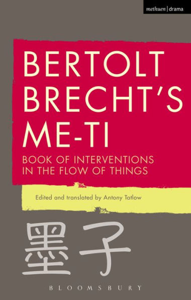 Bertolt Brecht's Me-ti: Book of Interventions the Flow Things