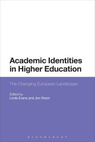 Title: Academic Identities in Higher Education: The Changing European Landscape, Author: Linda Evans