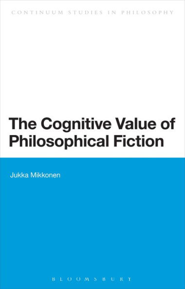 The Cognitive Value of Philosophical Fiction