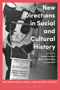 Title: New Directions in Social and Cultural History, Author: Sasha Handley