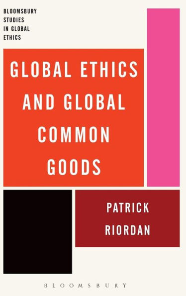 Global Ethics and Global Common Goods