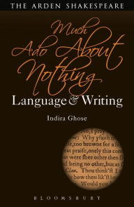 Title: Much Ado About Nothing: Language and Writing, Author: Indira Ghose