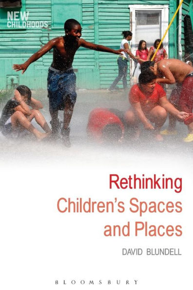 Rethinking Children's Spaces and Places