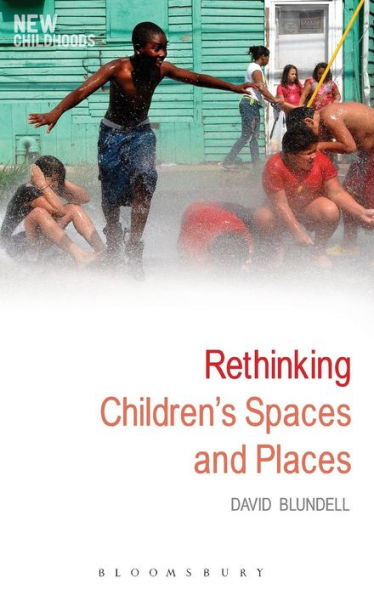 Rethinking Children's Spaces and Places