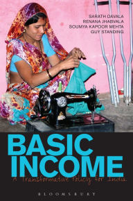 Title: Basic Income: A Transformative Policy for India, Author: Sarath Davala