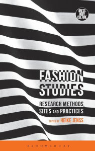 Title: Fashion Studies: Research Methods, Sites, and Practices, Author: Christopher Breward
