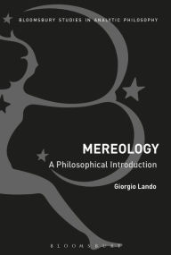 Title: Mereology: A Philosophical Introduction, Author: Giorgio Lando