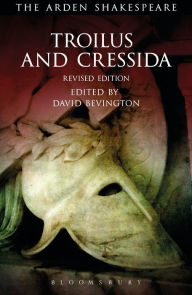Title: Troilus and Cressida: Third Series, Revised Edition / Edition 2, Author: William Shakespeare