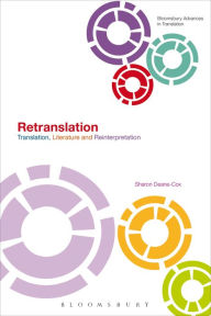 Title: Retranslation: Translation, Literature and Reinterpretation, Author: Sharon Deane-Cox