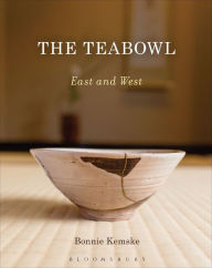 Title: The Teabowl: East and West, Author: Bonnie Kemske