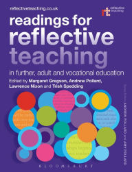 Title: Readings for Reflective Teaching in Further, Adult and Vocational Education, Author: Margaret Gregson