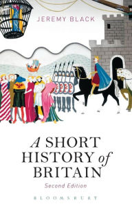 Title: A Short History of Britain / Edition 2, Author: Jeremy Black