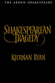 Title: Shakespearean Tragedy, Author: Kiernan Ryan