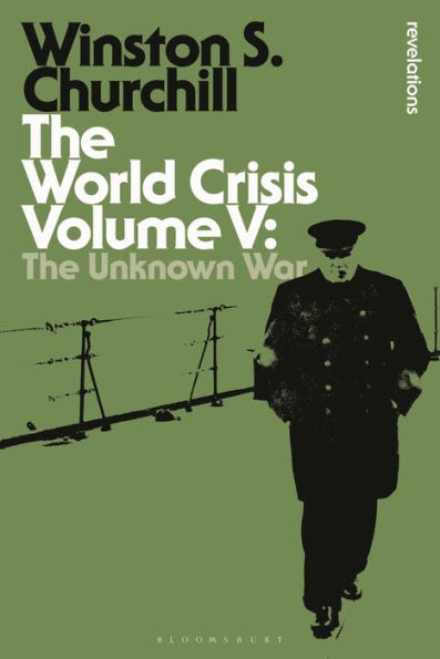 The World Crisis Volume V: Unknown War