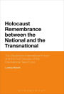 Holocaust Remembrance between the National and the Transnational: The Stockholm International Forum and the First Decade of the International Task Force