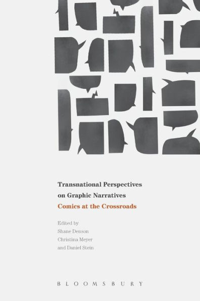 Transnational Perspectives on Graphic Narratives: Comics at the Crossroads