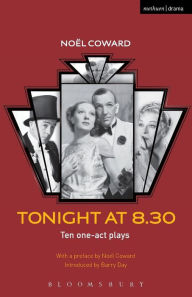 Title: Tonight at 8.30: Ten One-Act Plays, Author: Noël Coward