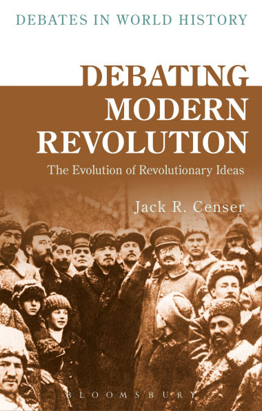 Debating Modern Revolution: The Evolution of Revolutionary Ideas