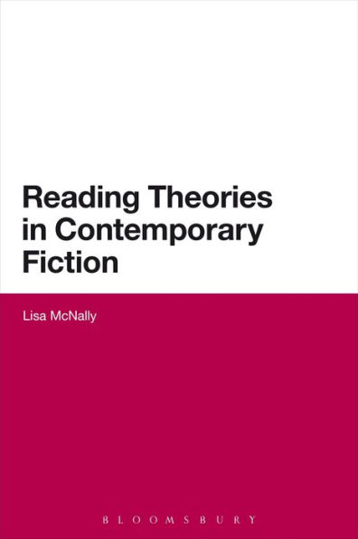 Reading Theories Contemporary Fiction