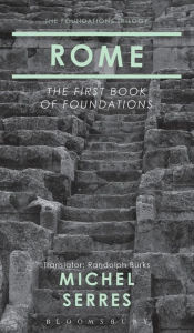 Title: Rome: The First Book of Foundations, Author: Michel Serres