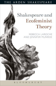 Title: Shakespeare and Ecofeminist Theory, Author: Jennifer Munroe