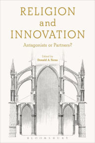 Title: Religion and Innovation: Antagonists or Partners?, Author: Donald  A. Yerxa