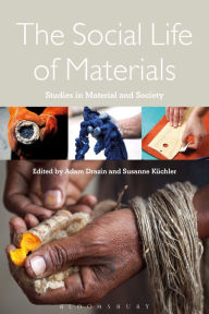 Title: The Social Life of Materials: Studies in Materials and Society, Author: Adam Drazin