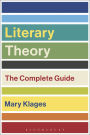 Literary Theory: The Complete Guide