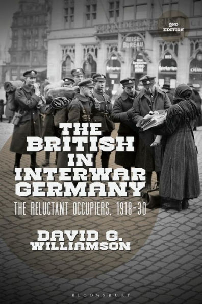 The British Interwar Germany: Reluctant Occupiers, 1918-30