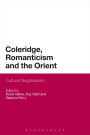 Coleridge, Romanticism and the Orient: Cultural Negotiations
