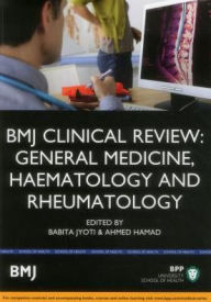 Title: BMJ Clinical Review: General Medicine, Haematology and Rheumatology, Author: Babita Joyti