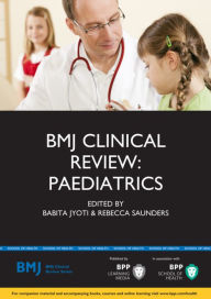 Title: BMJ Clinical Review: Paediatrics, Author: Babita Jyoti