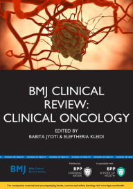 Title: BMJ Clinical Review: Clinical Oncology, Author: Babita Jyoti